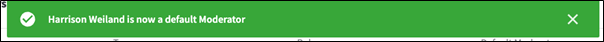 Confirmation of default moderator being set